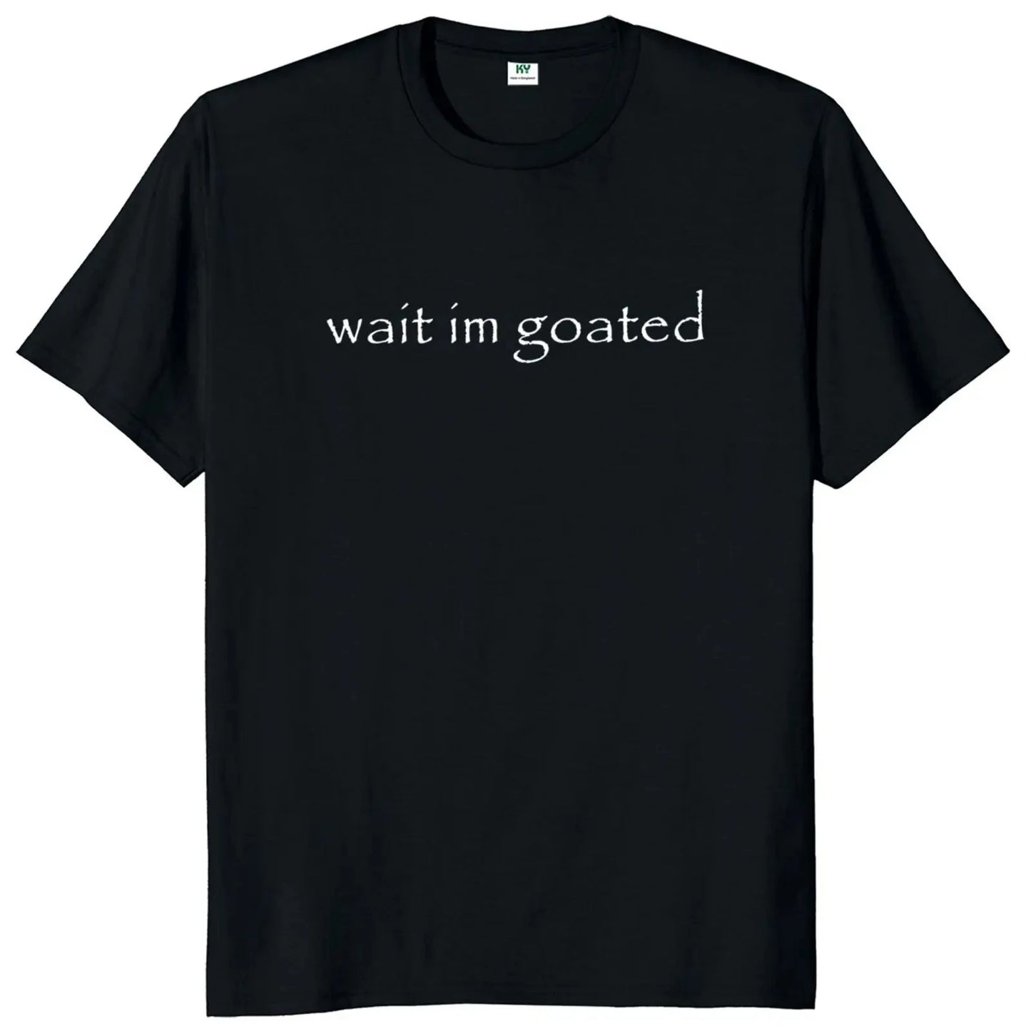 Wait I'm Goated Meme Tee
